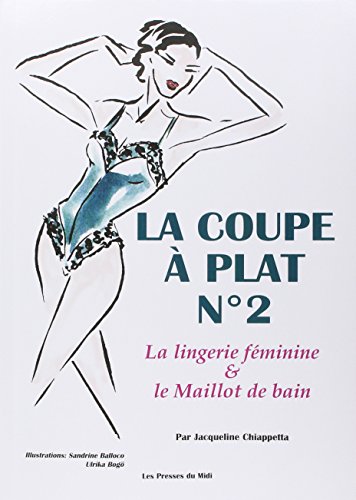 Télécharger La coupe à plat, numéro 2. Lingerie féminine et maillot de bain PDF
