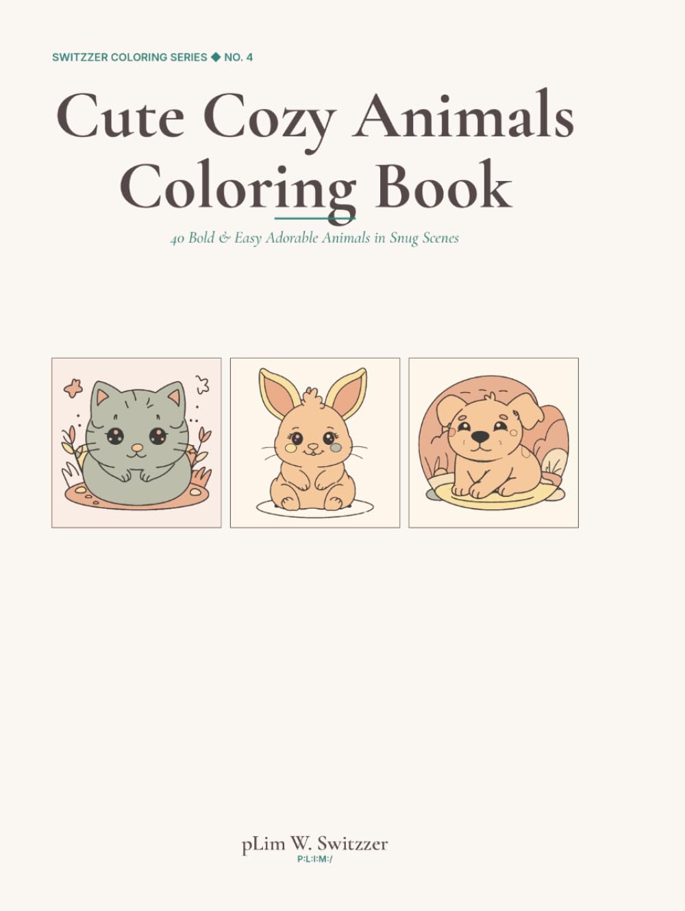 Cute Cozy Animals Coloring Book: 40 Bold & Easy Adorable Animals in Snug Scenes - Cats, Bunnies, Bears & Friends for Adults, Teens & Kids