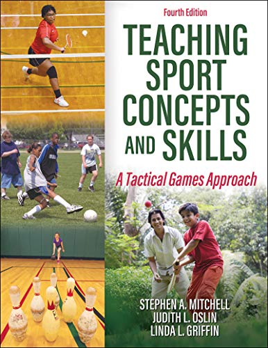 Teaching Sport Concepts and Skills: A Tactical Games Approach Teaching Sport Concepts and Skills: A Tactical Games Approach