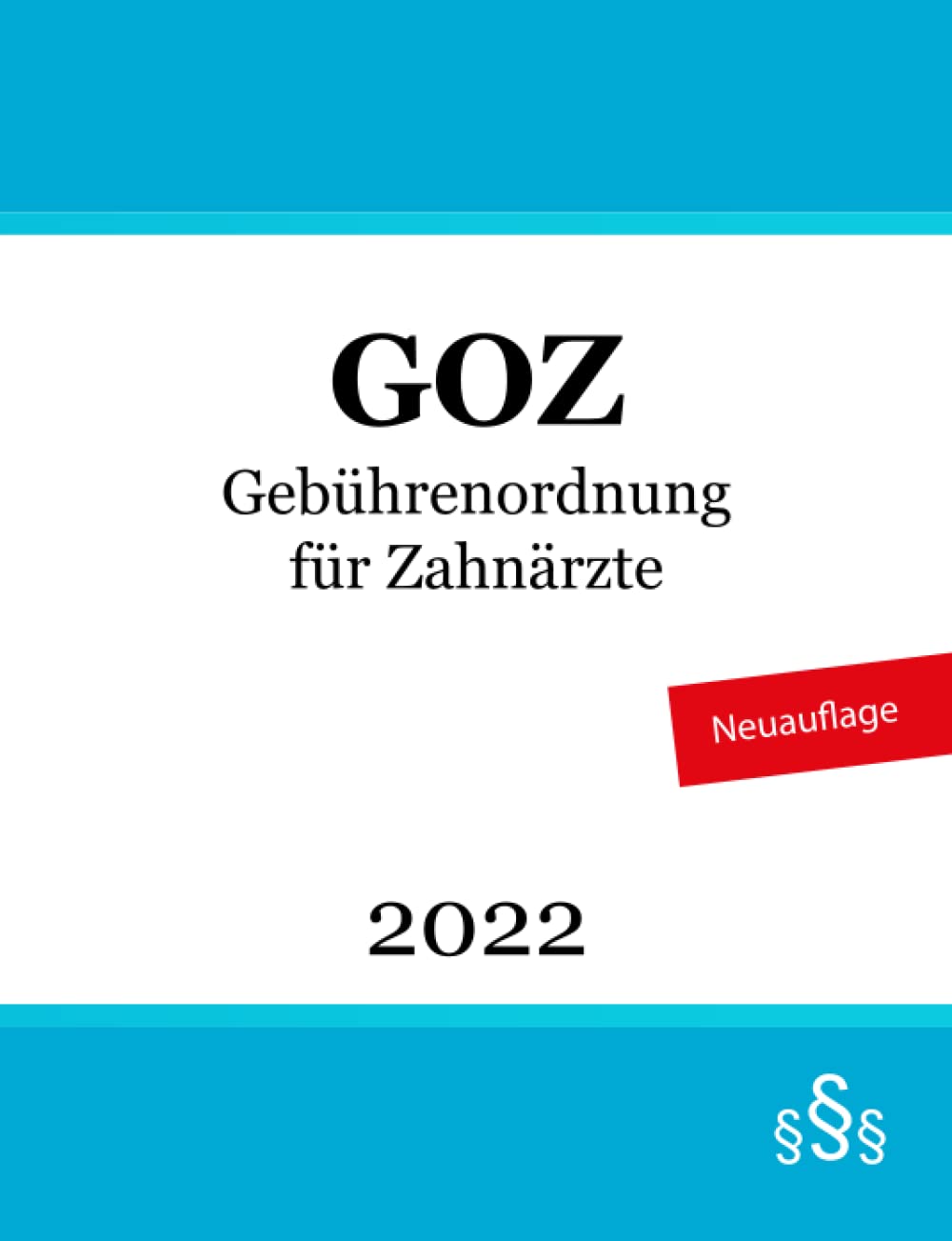 Gebührenordnung für Zahnärzte - GOZ