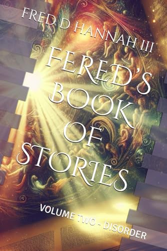 FRED'S BOOK OF STORIES: VOLUME TWO - DISORDER FRED'S BOOK OF STORIES: VOLUME TWO - DISORDER