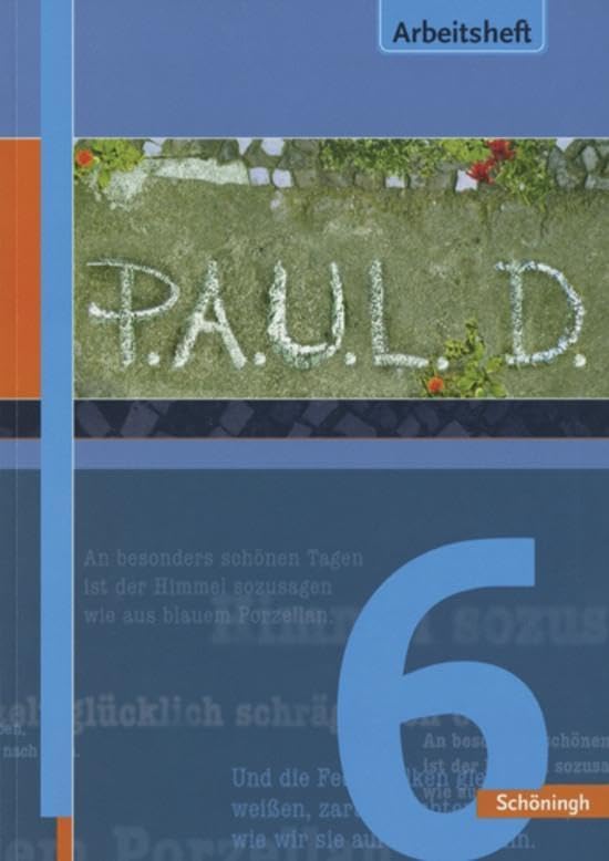 P.A.U.L.D. - Persönliches Arbeits- und Lesebuch Deutsch. Für Gymnasien: P.A.U.L. (Paul) 6. Arbeitsheft