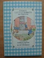 Three Little Rabbits Go Visiting 0434943347 Book Cover