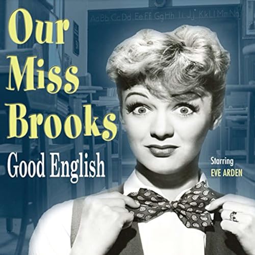 Geezer Gus Presents&trade; - Our Miss Brooks - "The Model School Teacher" (1950)