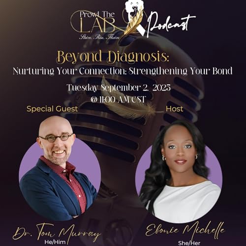 『Beyond Diagnosis: Nurturing Connection, Strengthening Your Bond with Dr. Tom Murray』のカバーアート