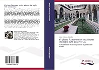 El Piano Flamenco En Los Albores del Siglo XXI: Entrevistas 3639555341 Book Cover