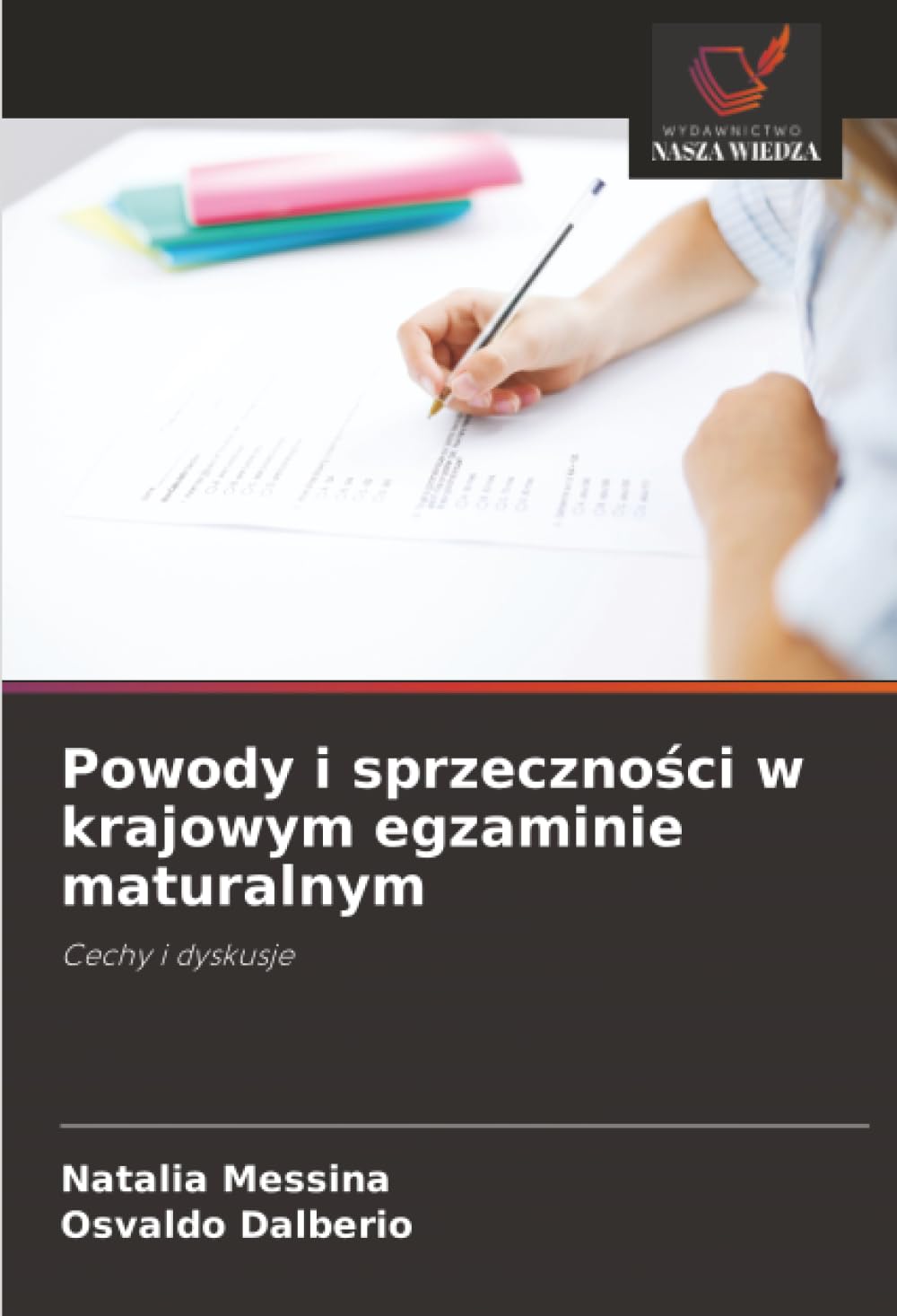 Powody i sprzeczno¿ci w krajowym egzaminie maturalnym: Cechy i dyskusje