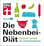  Die Nebenbei-Diät: Schlank werden für Zwischendurch