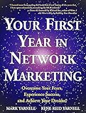 Your First Year in Network Marketing: Overcome Your Fears, Experience Success, and Achieve Your Dreams!