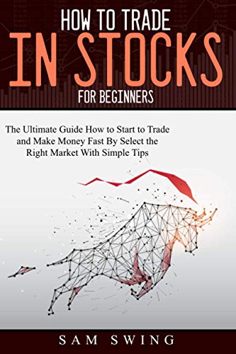 How to trade in stock for beginners: THE ULTIMATE GUIDE