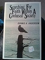 Searching for Faith within a Confused Society 0895362066 Book Cover