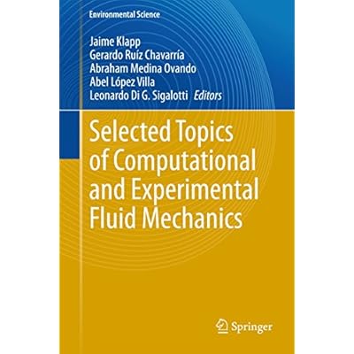 Selected Topics of Computational and Experimental Fluid Mechanics