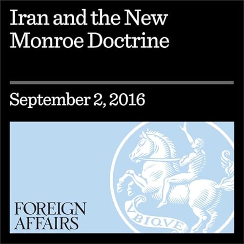 Iran and the New Monroe Doctrine cover art