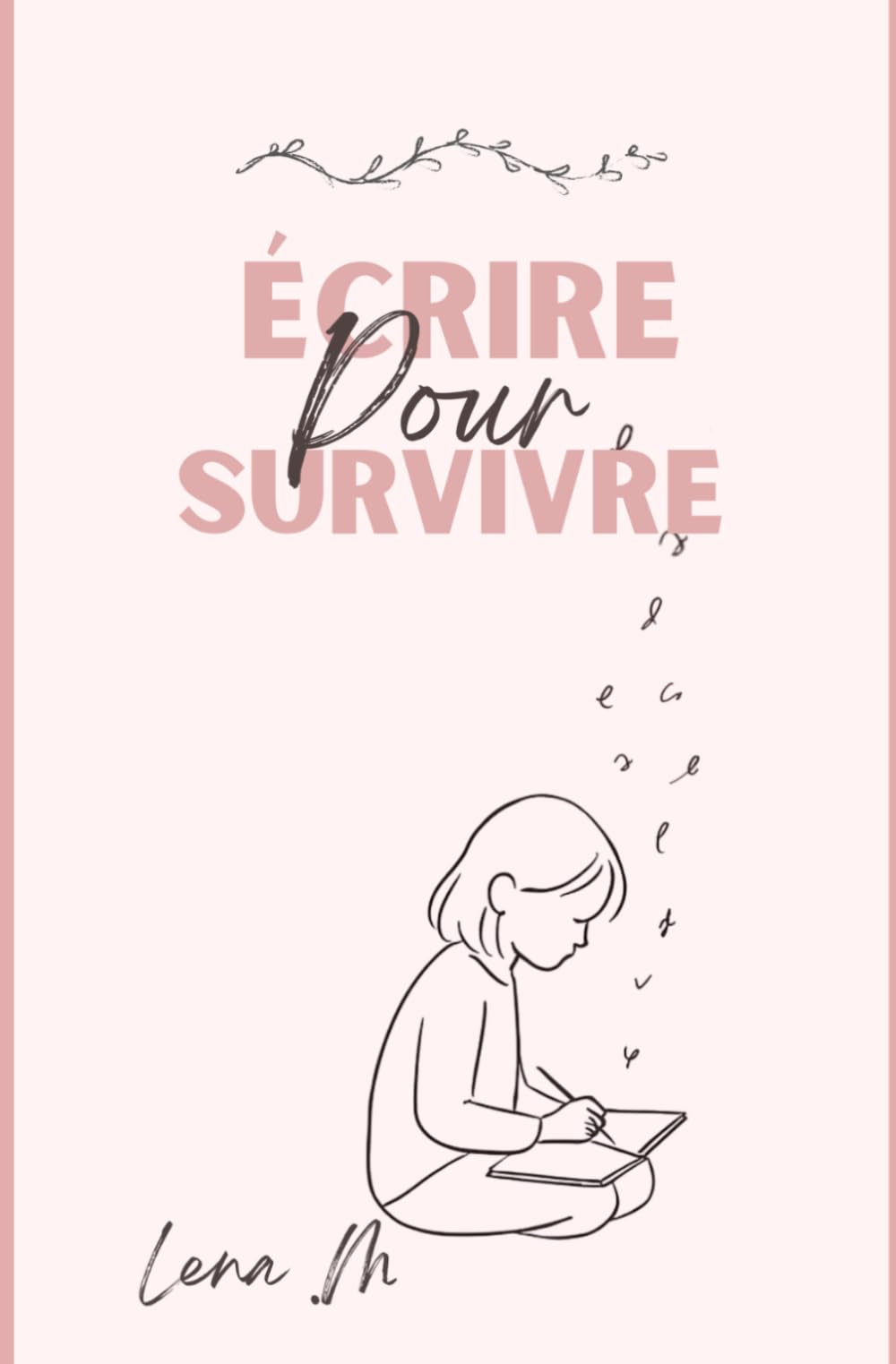Écrire pour survivre