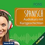 PONS Spanisch Audiokurs mit Kurzgeschichten