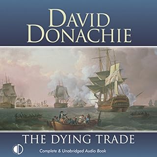 The Dying Trade Audiolibro Por David Donachie arte de portada