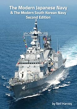 Paperback The Modern Japanese Navy & The Modern South Korean Navy, Second Edition Book