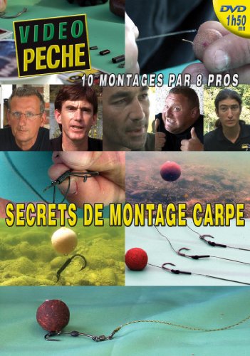 Secrets de montage carpe : 10 Montages par 8 pros avec John Llewellyn, J-Marc Lebreton, Alban Choinier, Yann Giulio, FranÃ§ois Ydanez, Mitch Smith, Nicolas Migeon et GaÃ«l GaltiÃ© - VidÃ©o PÃªche - PÃªche de la carpe