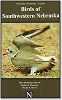 Birds of Southwestern Nebraska: An Annotated Check-List of 1561610151 Book Cover