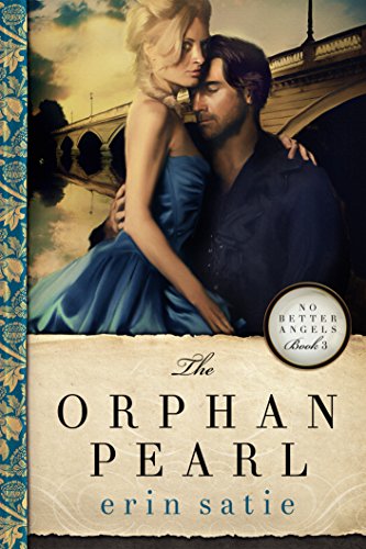 The Orphan Pearl (No Better Angels Book 3)
