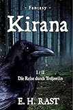 Kirana: Die Reise durch Treljawiin (Band 1 von 2) (Geschichten aus Telurieth)