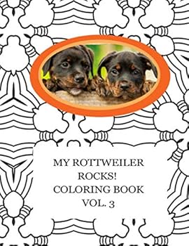 Paperback My Rottweiler Rocks! Coloring Book Vol 3 Book