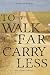 Camino de Santiago: To Walk Far, Carry Less