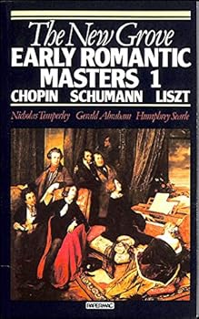 Paperback The New Grove Early Romantic Masters 1: Chopin, Schumann, Liszt Book