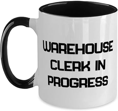 Love Warehouse clerk Gifts, Warehouse Clerk in Progress, Best Two Tone 11oz Mug For Coworkers, Cup From Team Leader, Best gifts for warehouse clerks, Gifts for people who work in warehouses, Gifts
