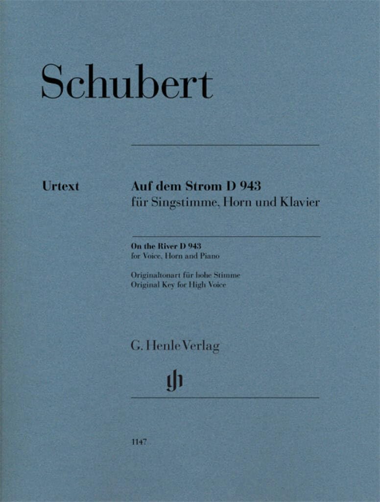 Auf dem Strom D 943 für Singstimme, Horn und Klavier: Besetzung: Singstimme mit verschiedenen Instrumenten (G. Henle Urtext-Ausgabe)