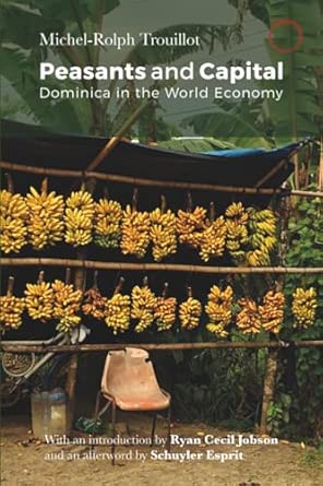 Peasants and capital : dominica in the world economy