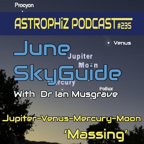 Astrophiz 235: June 2026 Sky Guide