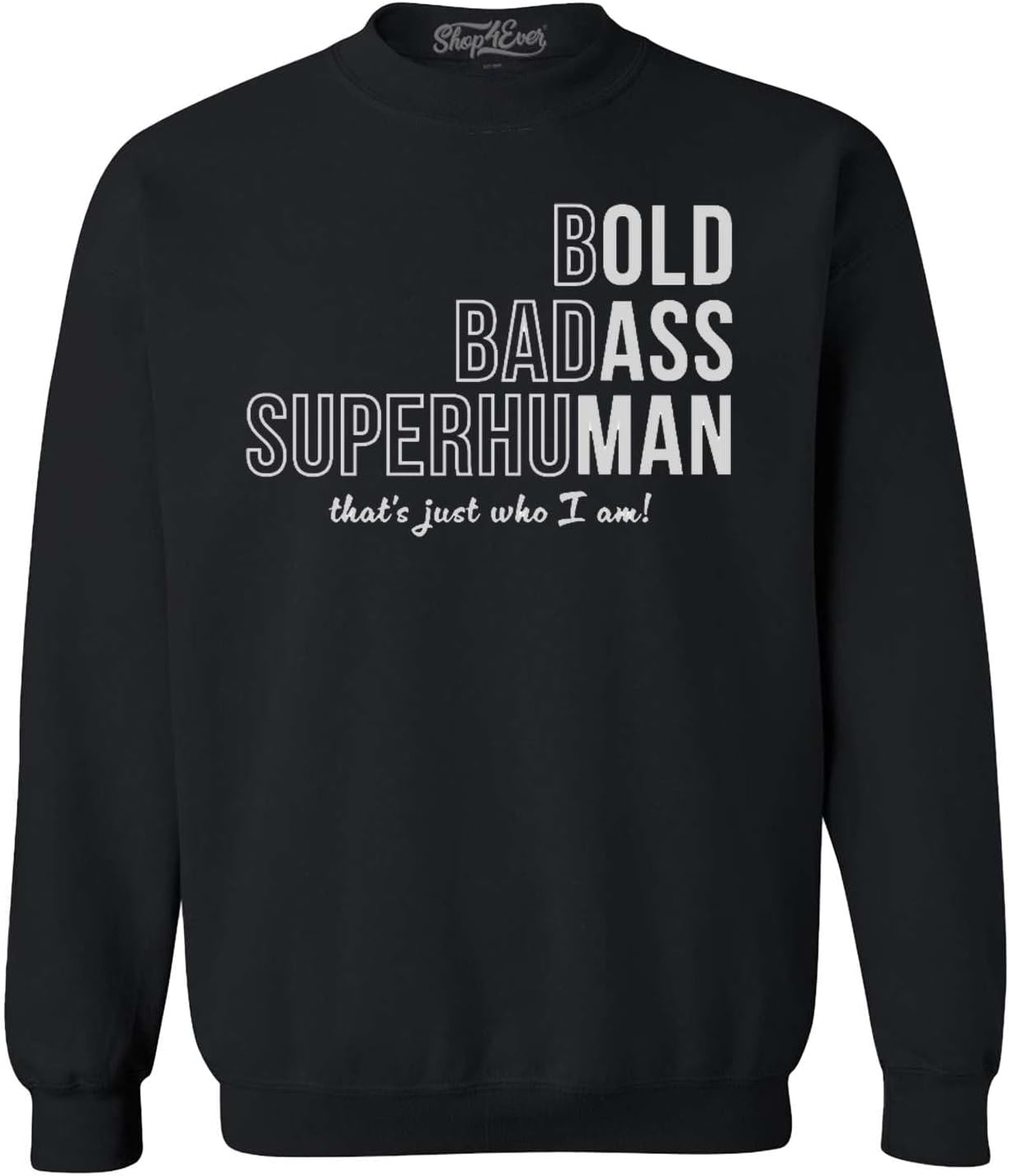 shop4ever Bold Badass Superhuman Old Ass Man Crewneck Sweatshirt - Funny Graphic Shirt for Men Dad Birthday Gift