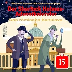 Page de couverture de Das r&ouml;mische Konklave - Der Sherlock Holmes-Adventkalender, Tag 15