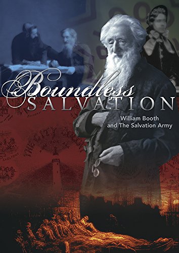 Boundless Salvation William Booth & Salvation Army