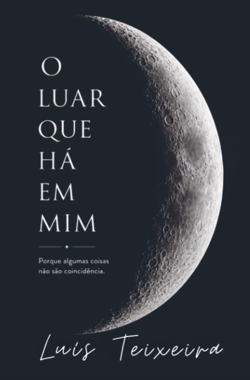 O LUAR QUE HÁ EM MIM: Porque algumas coisas não são coincidência.