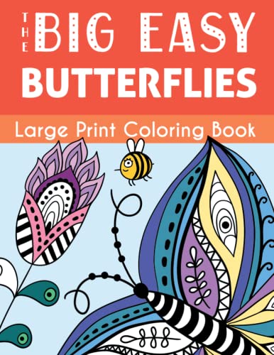 The Big Easy Butterflies Large Print Coloring Book (Big Easy Coloring)