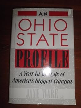 Hardcover An Ohio State Profile: A Year in the Life of America's Biggest Campus Book