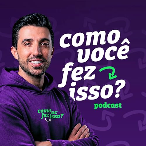 Como Voc&ecirc; Fez Isso? Podcast Por Caio Carneiro capa