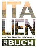 KUNTH Italien. Das Buch: Highlights eines faszinierenden Landes (KUNTH Das Buch)