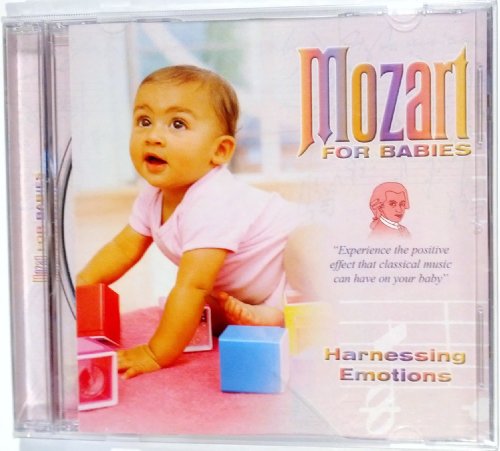 Mozart*Mozart For Babies Harnessing Emotions
