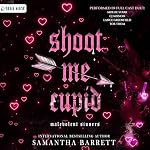Cover of Shoot Me Cupid