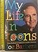 My Life in 'Toons: From Flatbush to Bedrock in Under a Century