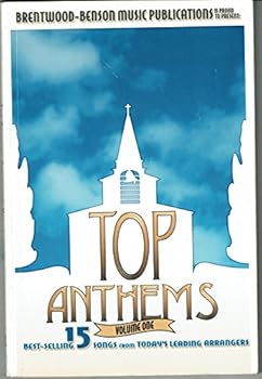 Top Anthems Volume One: Best-selling 15 Songs from Today's Leading Arrangers