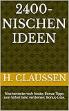 2400-Nischen Ideen: Nischenseite noch heute; Bonus-Tipps zum Sofort Geld verdienen; Bonus-Liste.