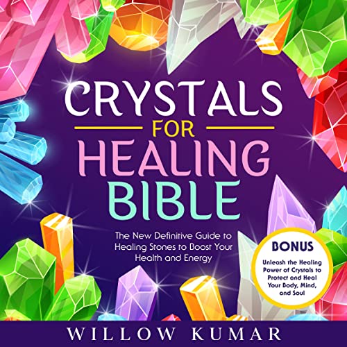 Crystals for Healing The Complete Reference Guide with Remedies for