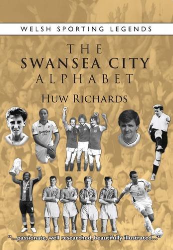 The Swansea City Alphabet (Welsh Sporting Legends)