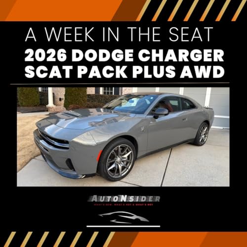 AutoNsider | A Week in the Seat: 2026 Dodge Charger Scat Pack Plus AWD