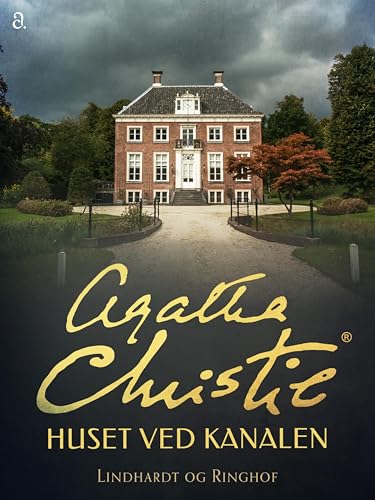 Huset ved kanalen (En Tommy & Tuppence detektivroman Book 4) (Danish Edition)