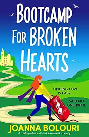 Bootcamp for Broken Hearts: A totally perfect and hilarious romantic comedy (English Edition)
